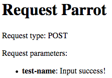 Request Parrot page showing the key/value pair "test-name/Input success!"